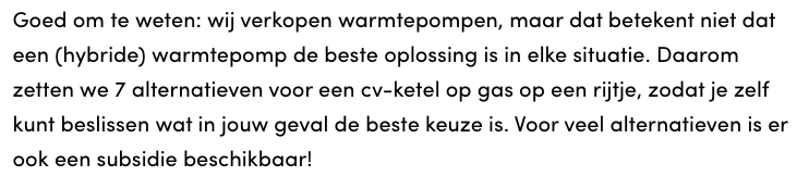 A text excerpt in Dutch that explains that the company sells heat pumps, but recognizes that a (hybrid) heat pump is not always the best solution.